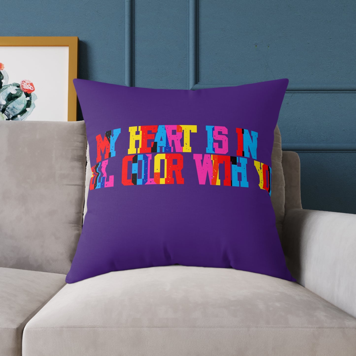 My Heart Is In Full Color With You Poly Pillow