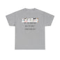 Cats Cos Sometimes Dogs Just Don't Understand Sass! Unisex Heavy Cotton Tee