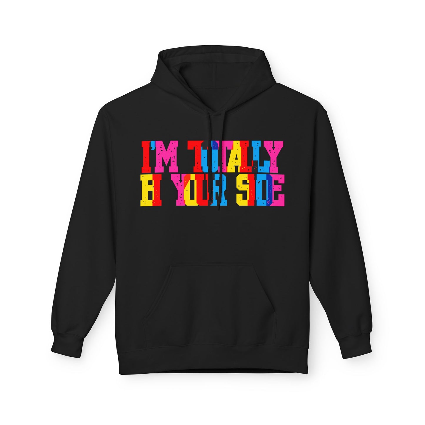 I’m Totally Bi Your Side Unisex Valentines Hoodie