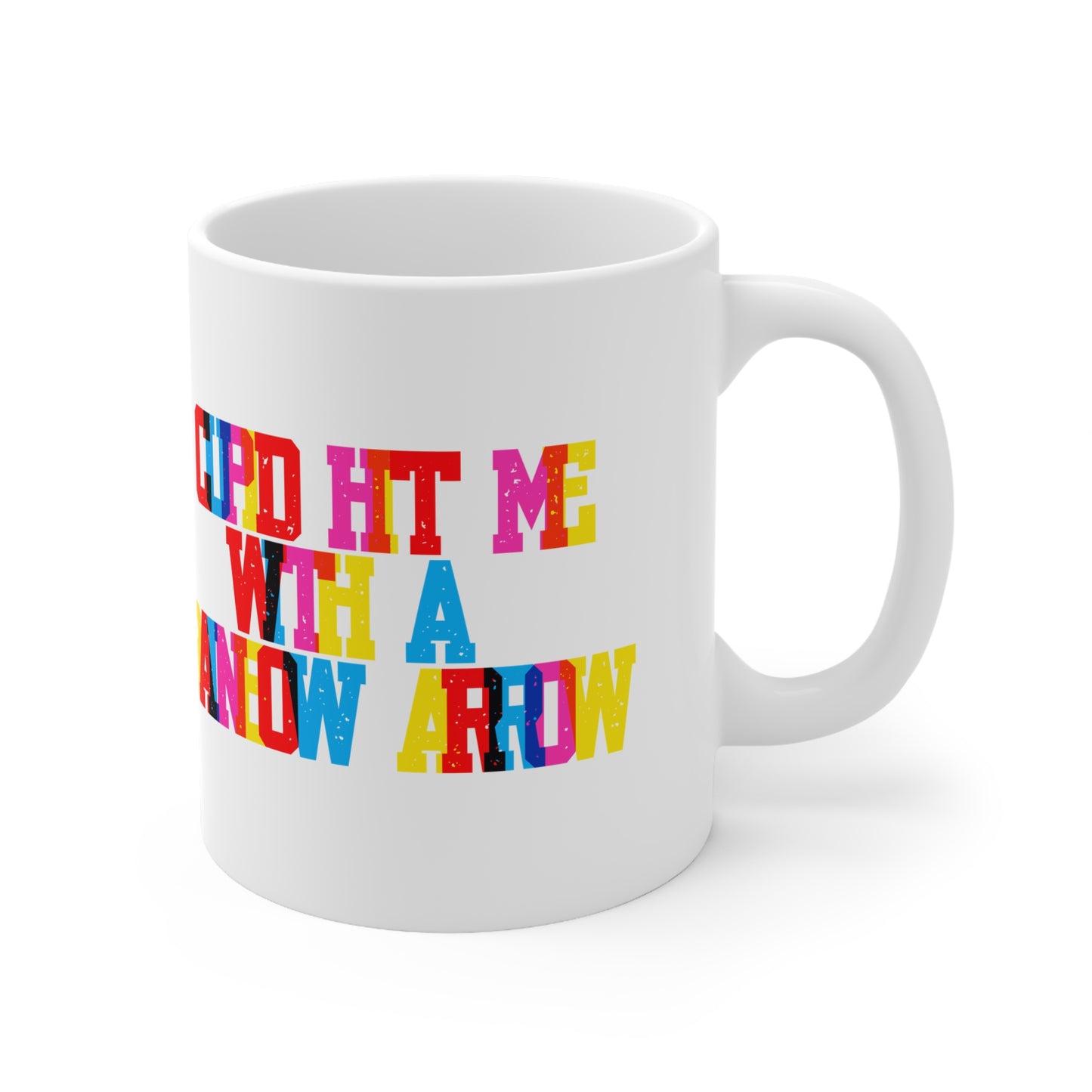 Cupid Hit Me With A Rainbow Arrow Valentines Mug Ceramic 11oz