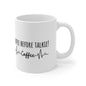Coffee Before Talkie Ceramic Mug 11oz