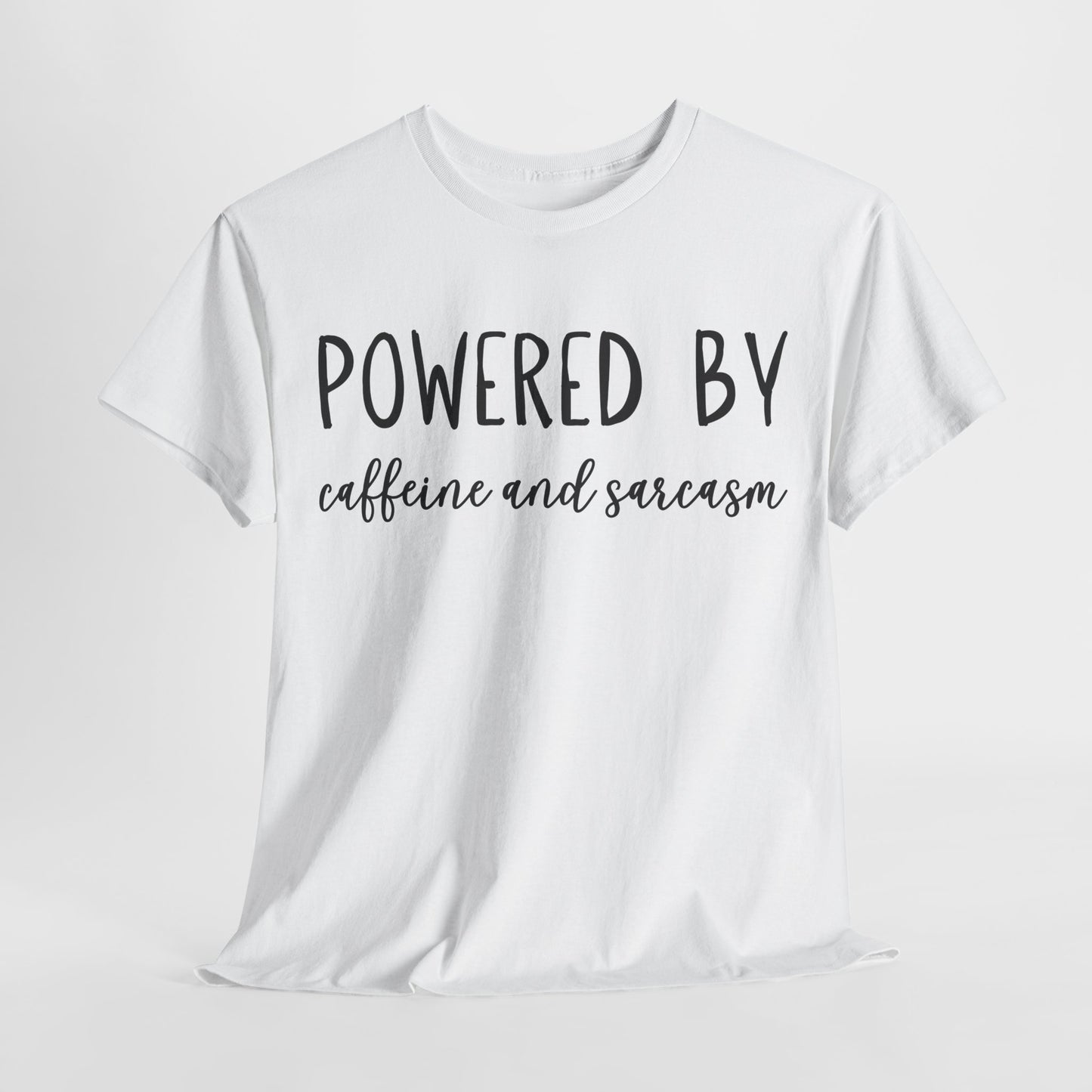Powered by Caffeine and Sarcasm. Unisex Heavy Cotton Tee