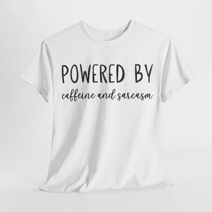 Powered by Caffeine and Sarcasm. Unisex Heavy Cotton Tee