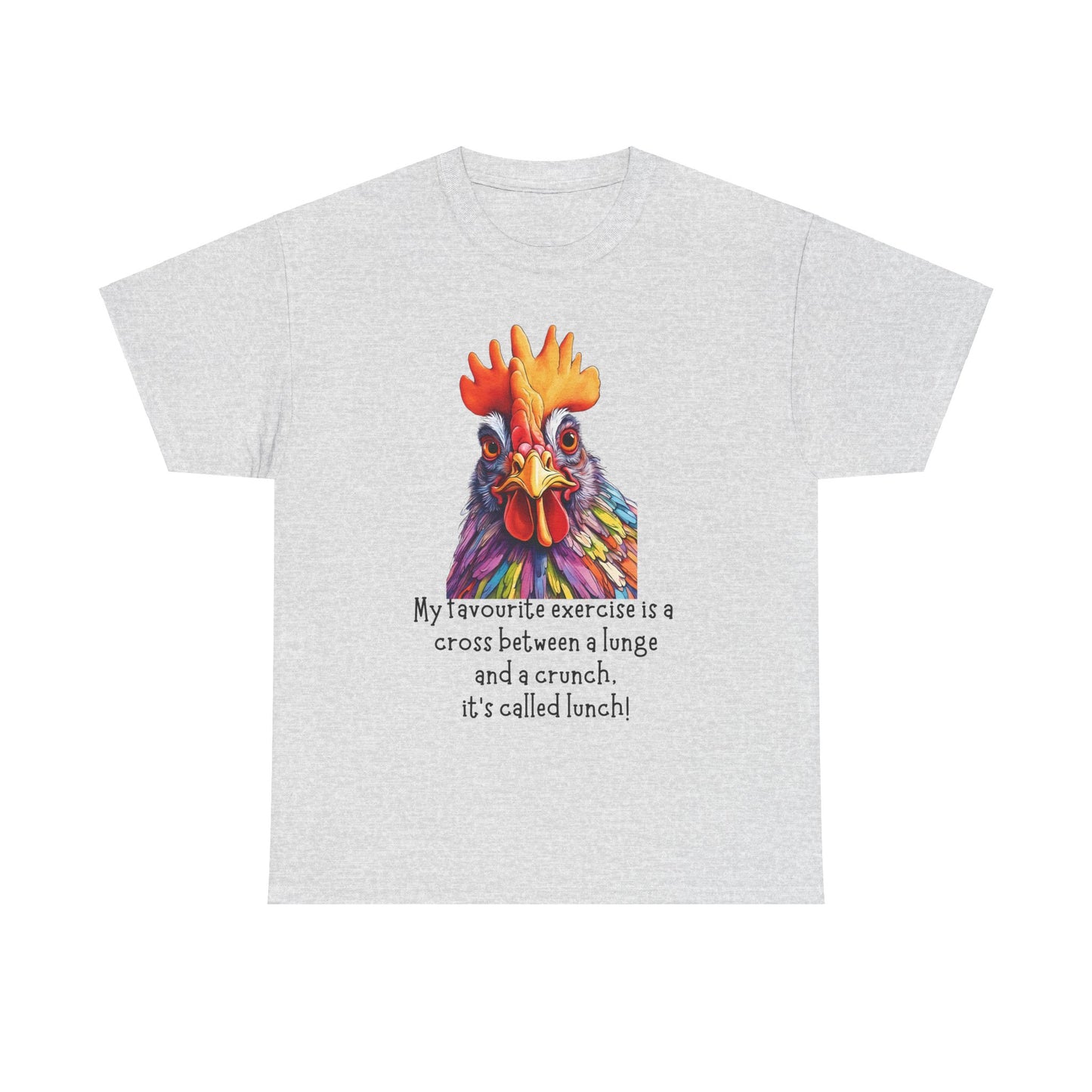 My Favourite Exercise Is A Cross Between A Lunge And A Crunch, It's Called Lunch! Unisex Heavy Cotton Tee