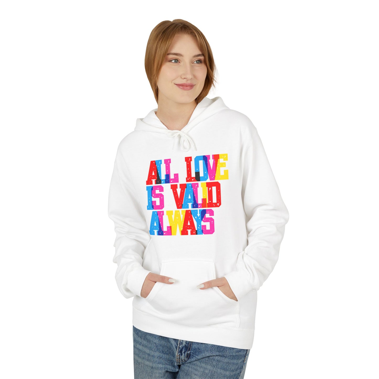 All Love Is Valid Always Unisex Valentines Hoodie
