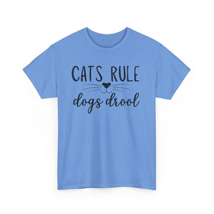 Cats Rule Dogs Drool Unisex Heavy Cotton Tee