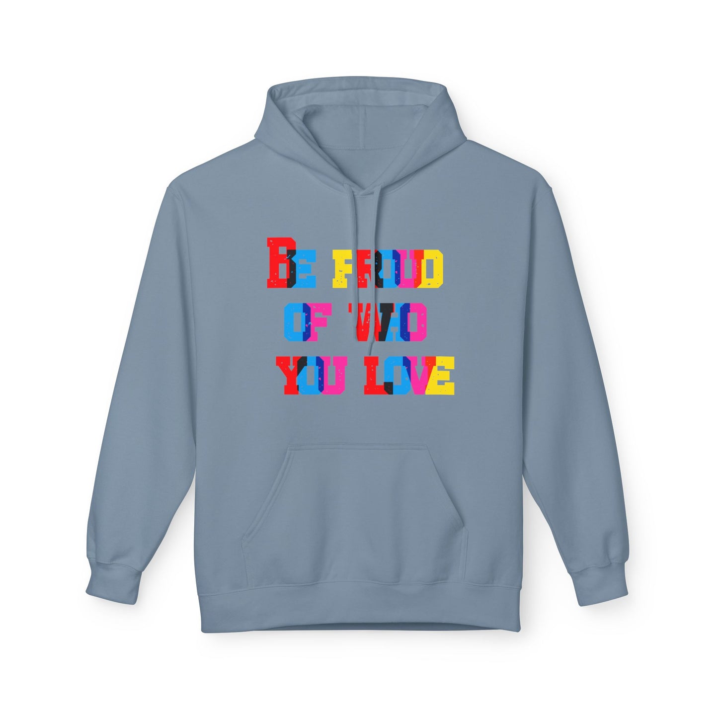 Be Proud Of Who You Love Unisex Valentines Hoodie