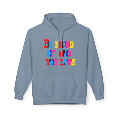 Be Proud Of Who You Love Unisex Valentines Hoodie
