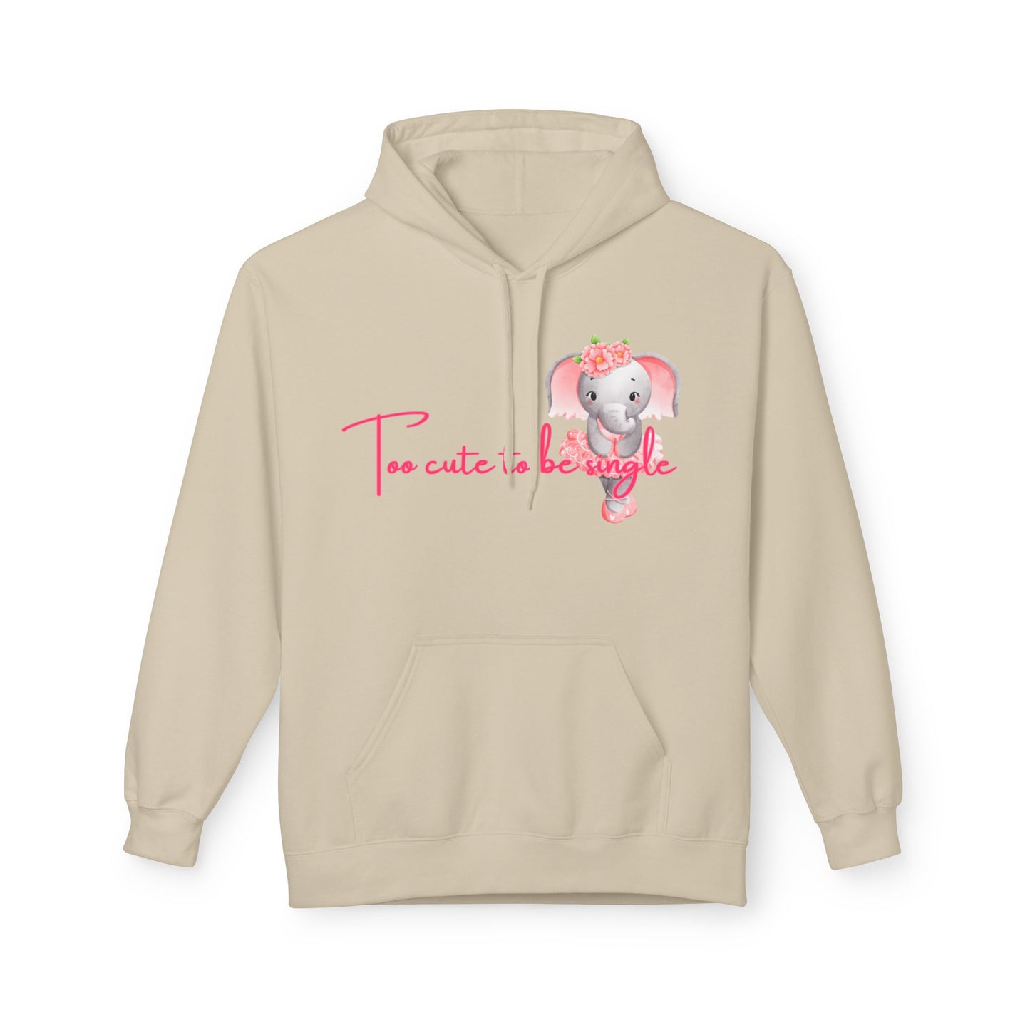 I’m Too Cute To Be Single Unisex Valentines Hoodie