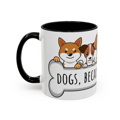 Dogs Because People Suck 02 Accent Coffee Mug (11oz)