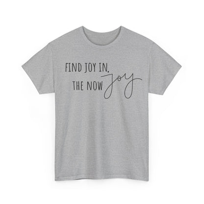 Find Joy in The Now Unisex Heavy Cotton Tee