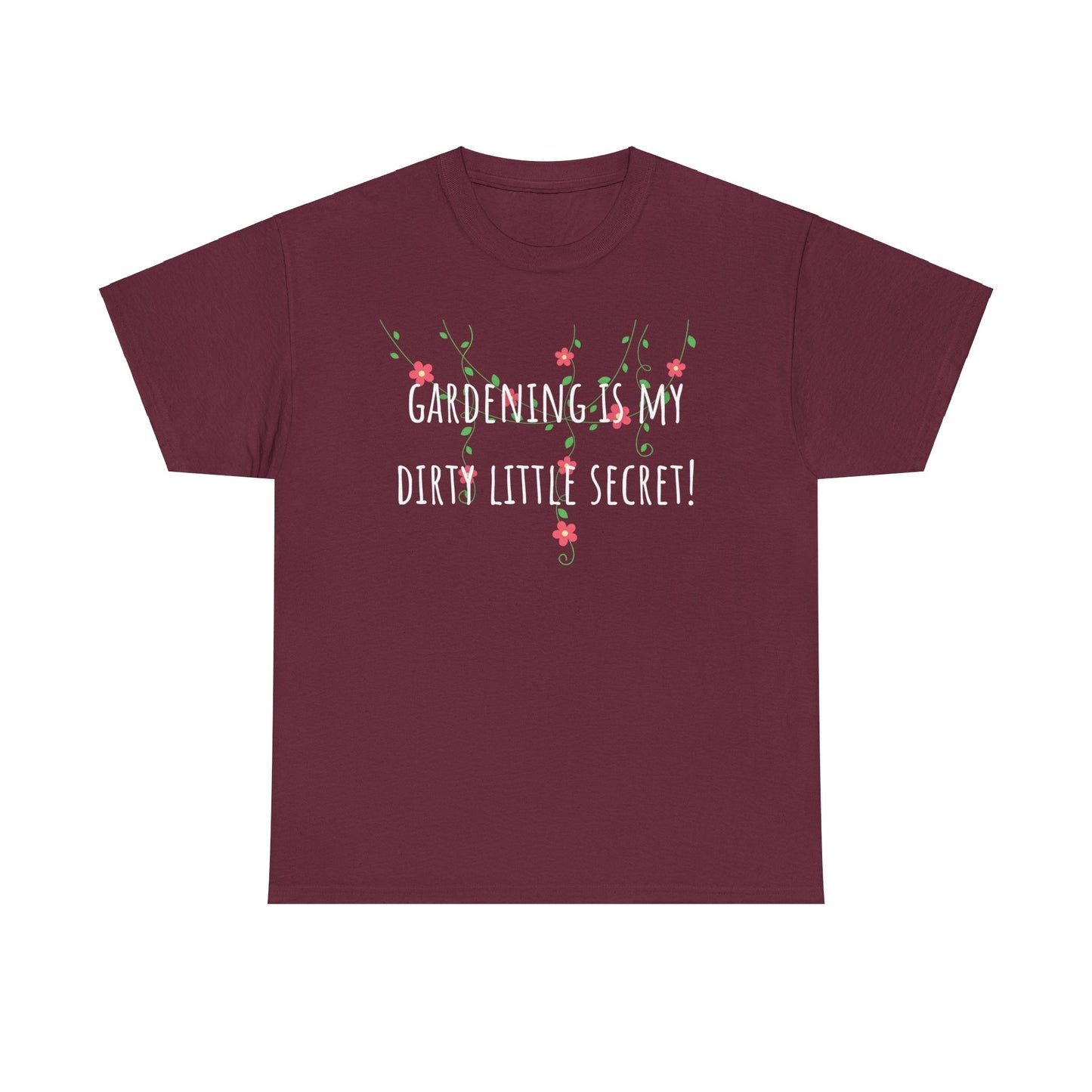 Gardening Is My Dirty Little Secret Unisex Heavy Cotton Tee