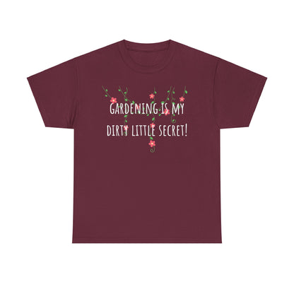 Gardening Is My Dirty Little Secret Unisex Heavy Cotton Tee