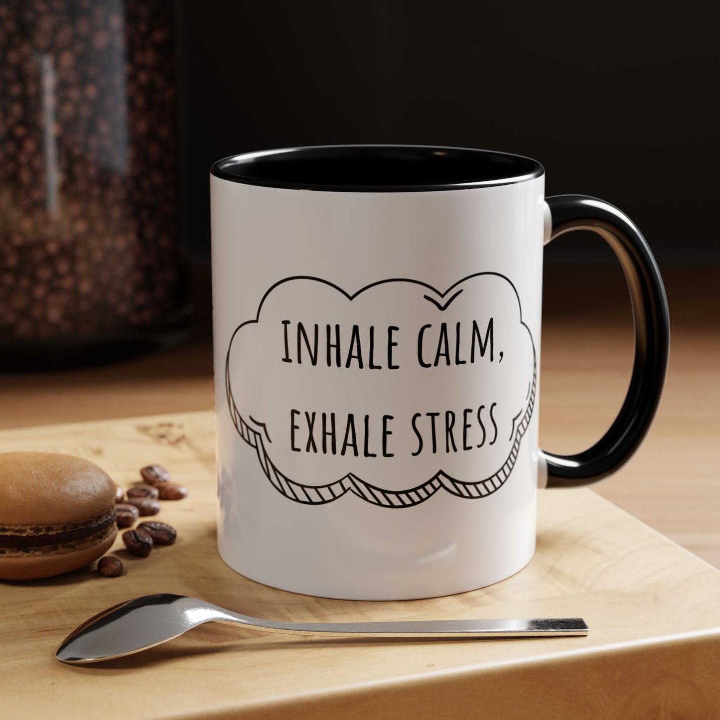 Inhale Calm, Exhale Stress. (11oz)