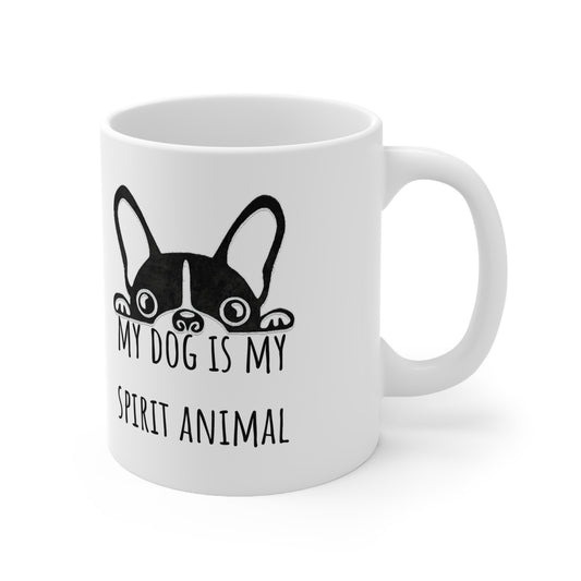 My Dog Is My Spirit Animal Ceramic Mug 11oz