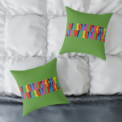 We Love Fiercely And We Love Freely Poly Pillow