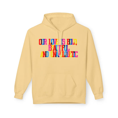 Our Love Is Bold Beautiful And Unapologetic  Unisex Valentines Hoodie