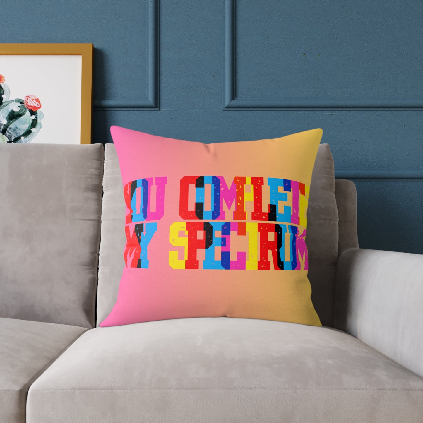 You Complete My Spectrum Poly Pillow