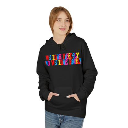 We Love Fiercely And We Live Freely Unisex Valentines Hoodie