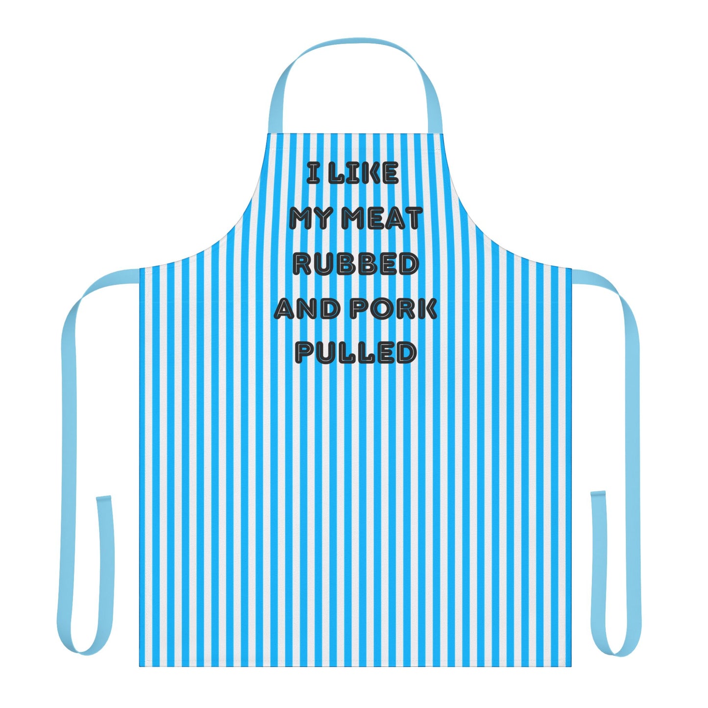 I Like My Meat Rubbed And My Pork Pulled Apron, Cooking Pun