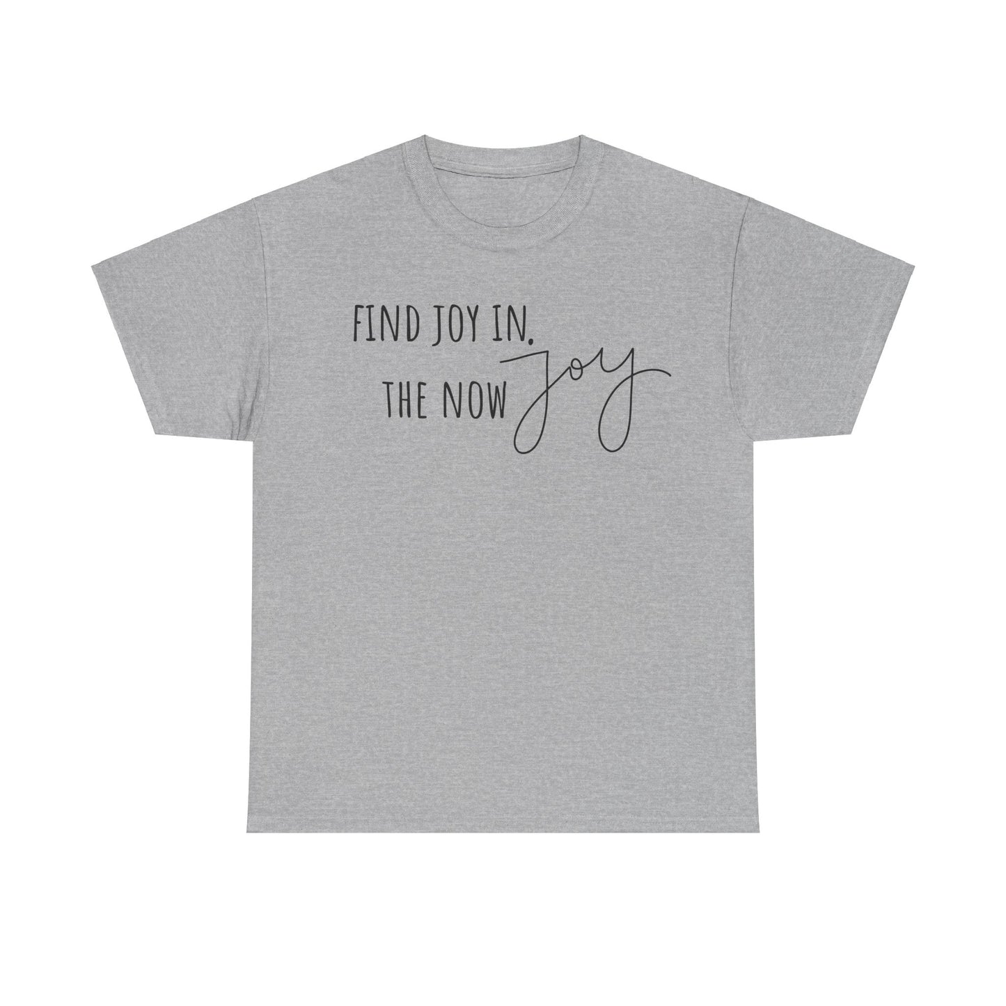 Find Joy in The Now Unisex Heavy Cotton Tee