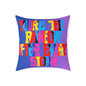 You’re The Rainbow After Every Storm Poly Pillow