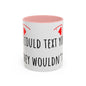 If Cats Could Text 2 Accent Coffee Mug (11oz)