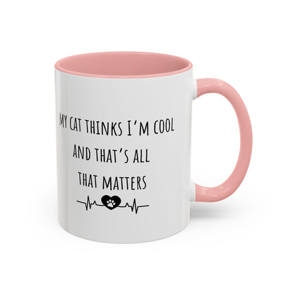 My Cat Thinks I’m Cool Accent Coffee Mug (11oz)