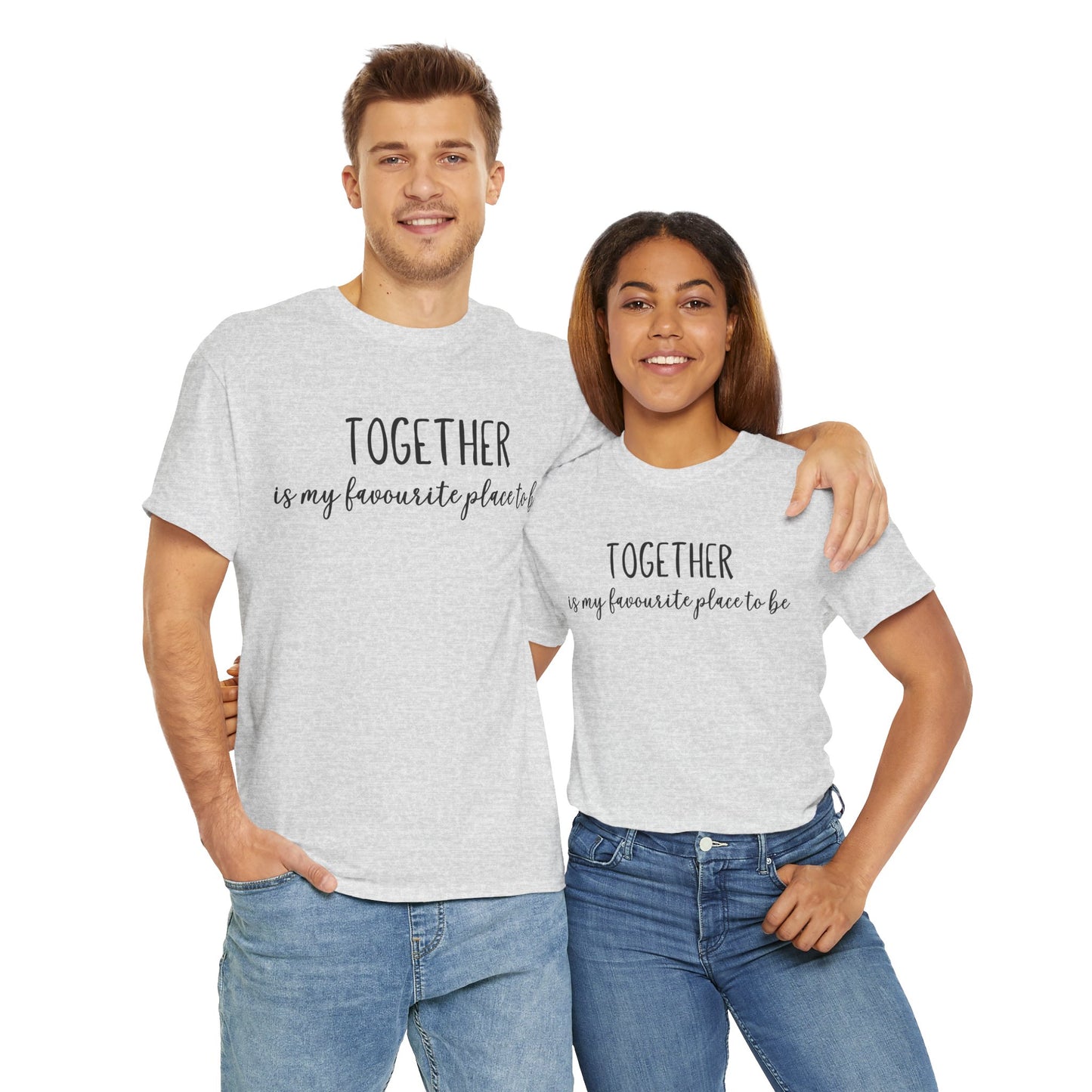 Together Is My Favourite Place To Be Unisex Heavy Cotton Tee