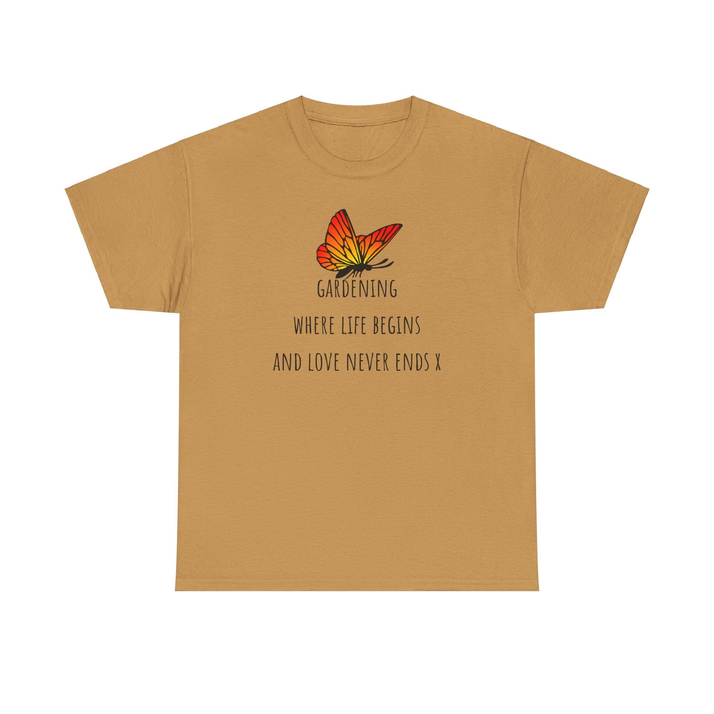 Gardening Where Life begins And Love Never Ends X Unisex Heavy Cotton Tee