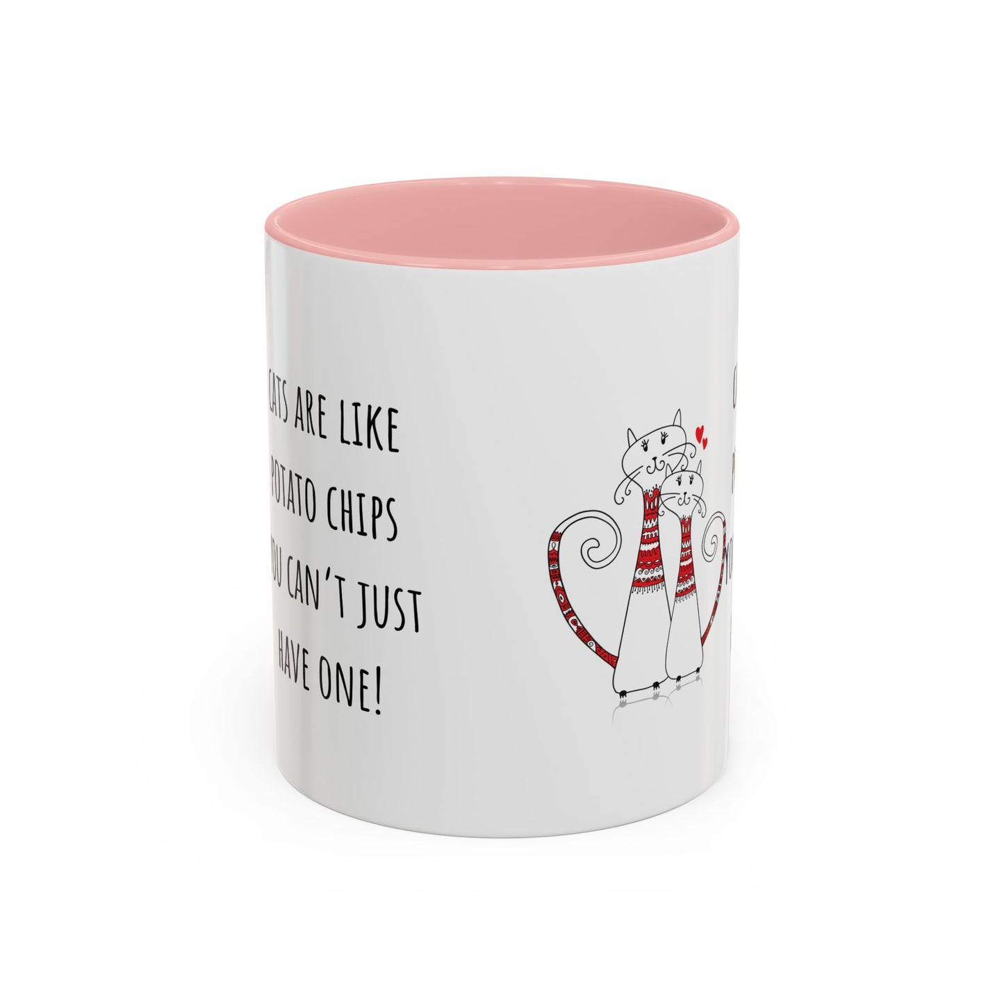 Cats Are Like Potato Chips Accent Coffee Mug (11oz)