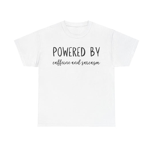 Powered by Caffeine and Sarcasm. Unisex Heavy Cotton Tee