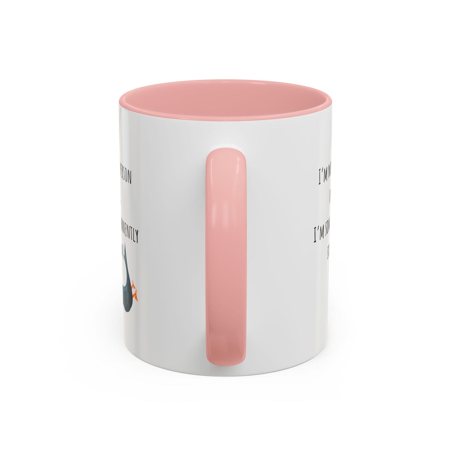 I’m Not A Morning Person. Accent Coffee Mug (11oz)