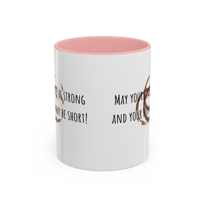 May Your Coffee Be Strong And Your Monday Be Short. Accent Coffee Mug (11oz)