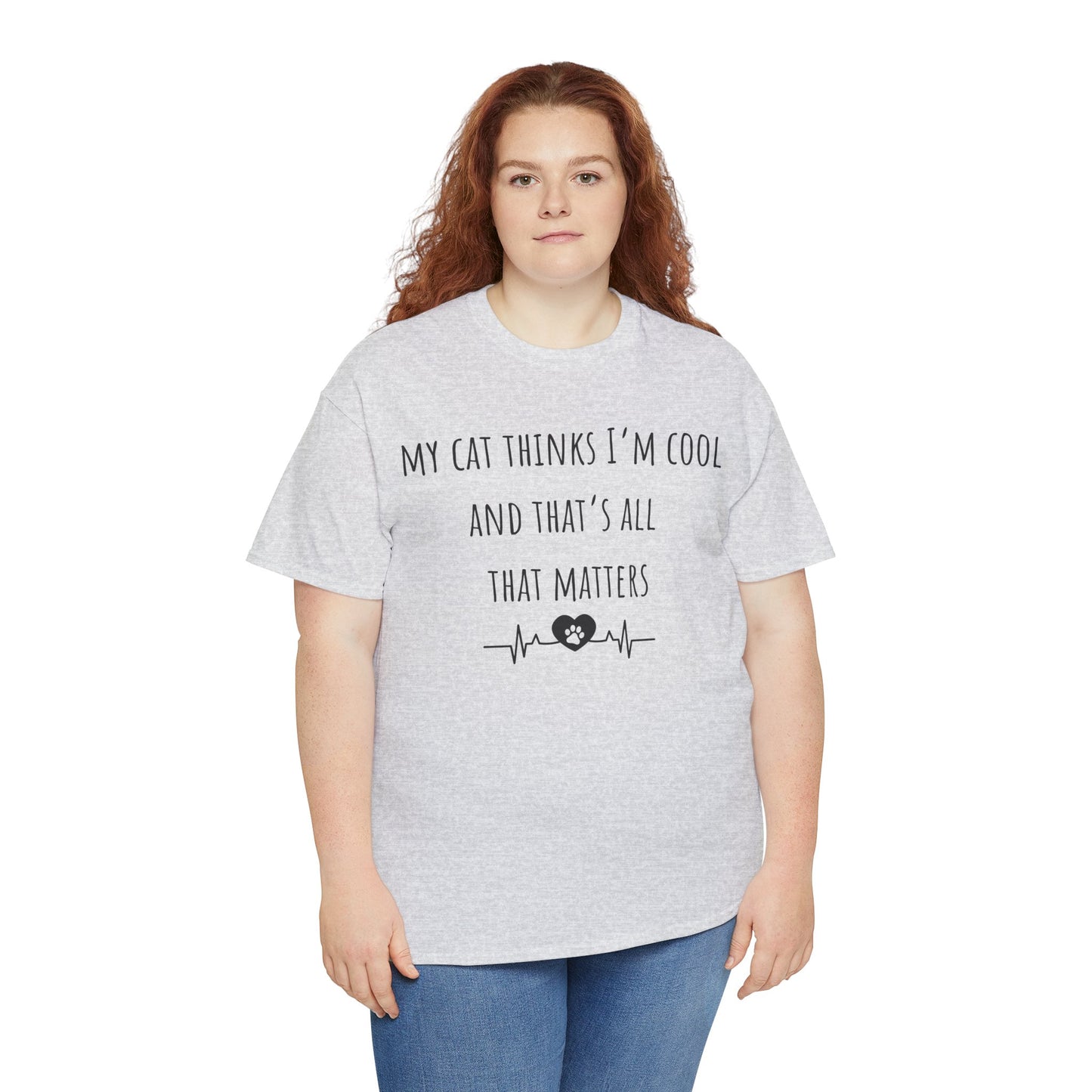 My cat thinks I’m cool……..Unisex Heavy Cotton Tee
