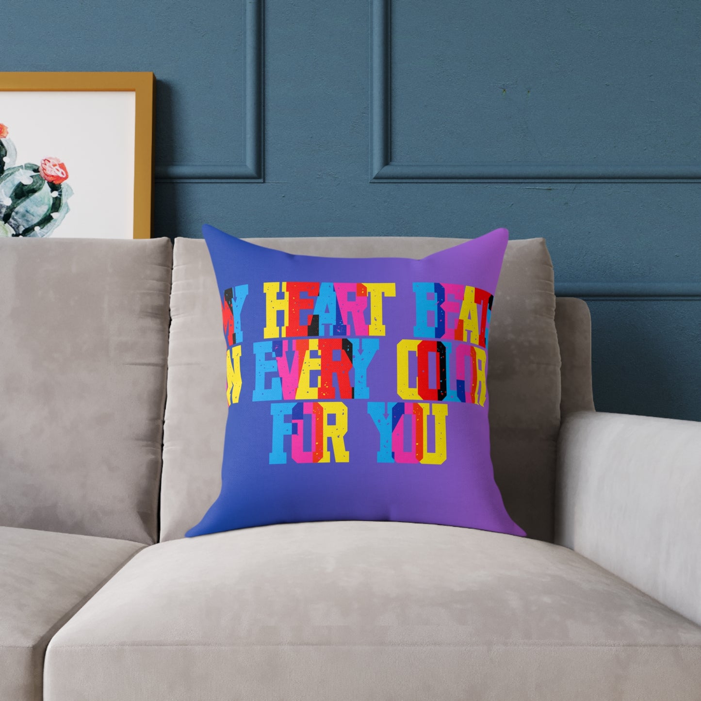 My Heart Beats In Every Color For You Poly Pillow