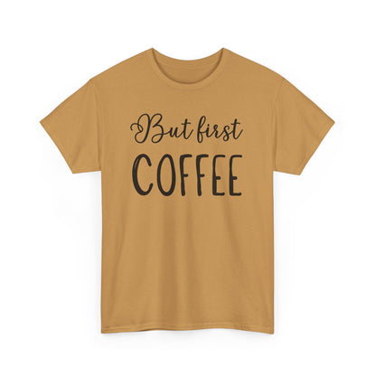 But first coffee Unisex Heavy Cotton Tee