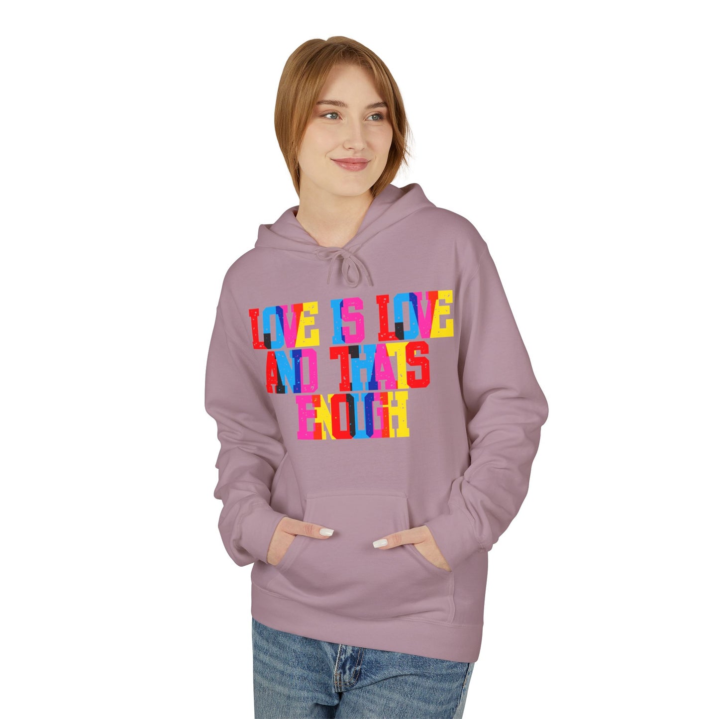 Love Is Love And That’s Enough Unisex Valentines Hoodie