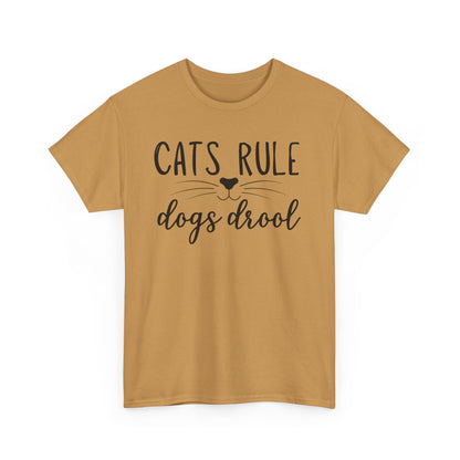 Cats Rule Dogs Drool Unisex Heavy Cotton Tee