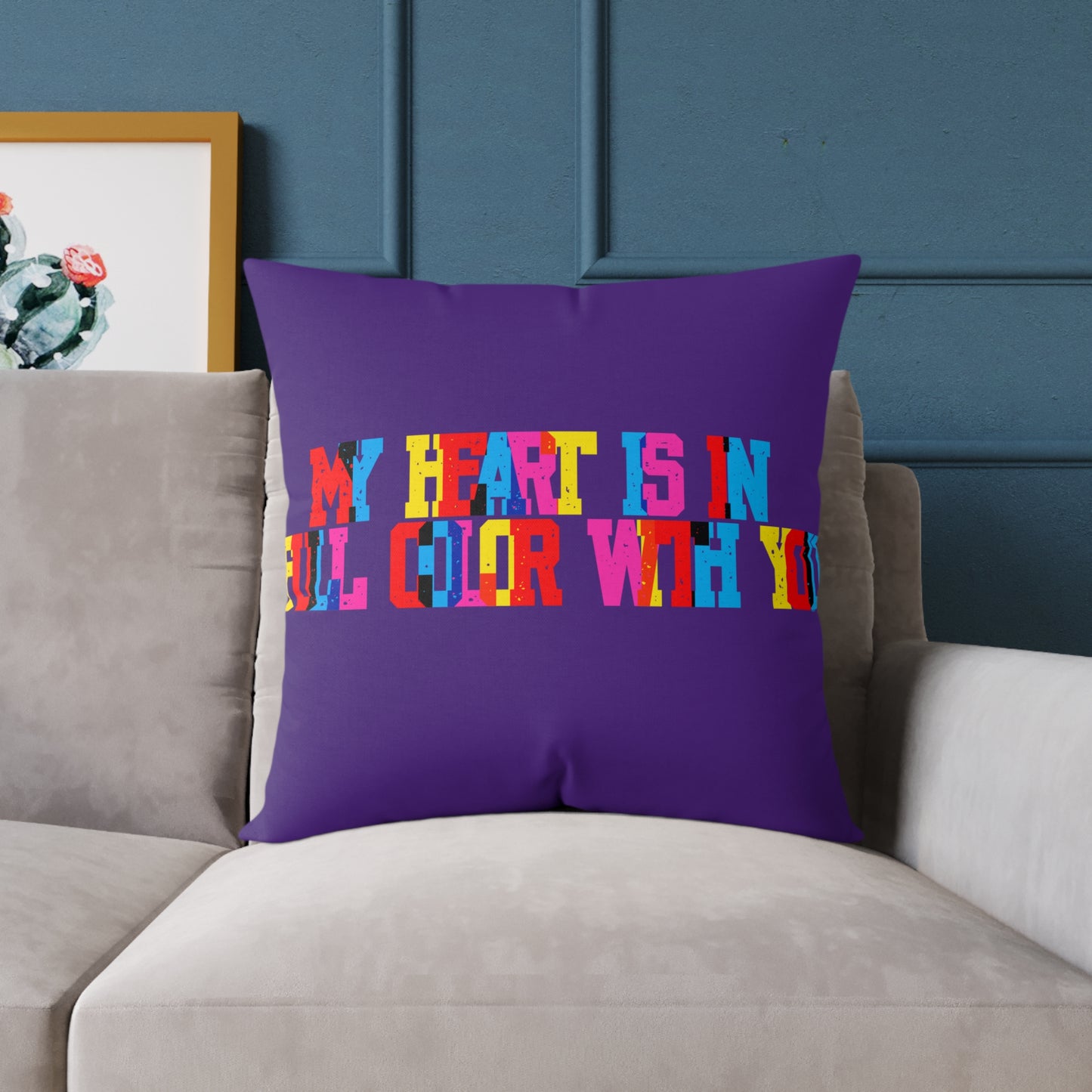 My Heart Is In Full Color With You Poly Pillow