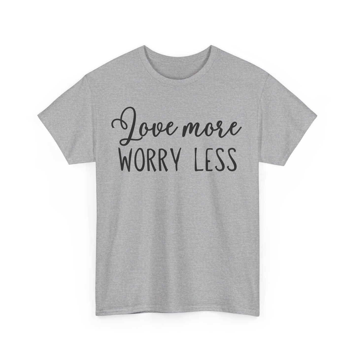 Love More Worry Less Unisex Heavy Cotton Tee