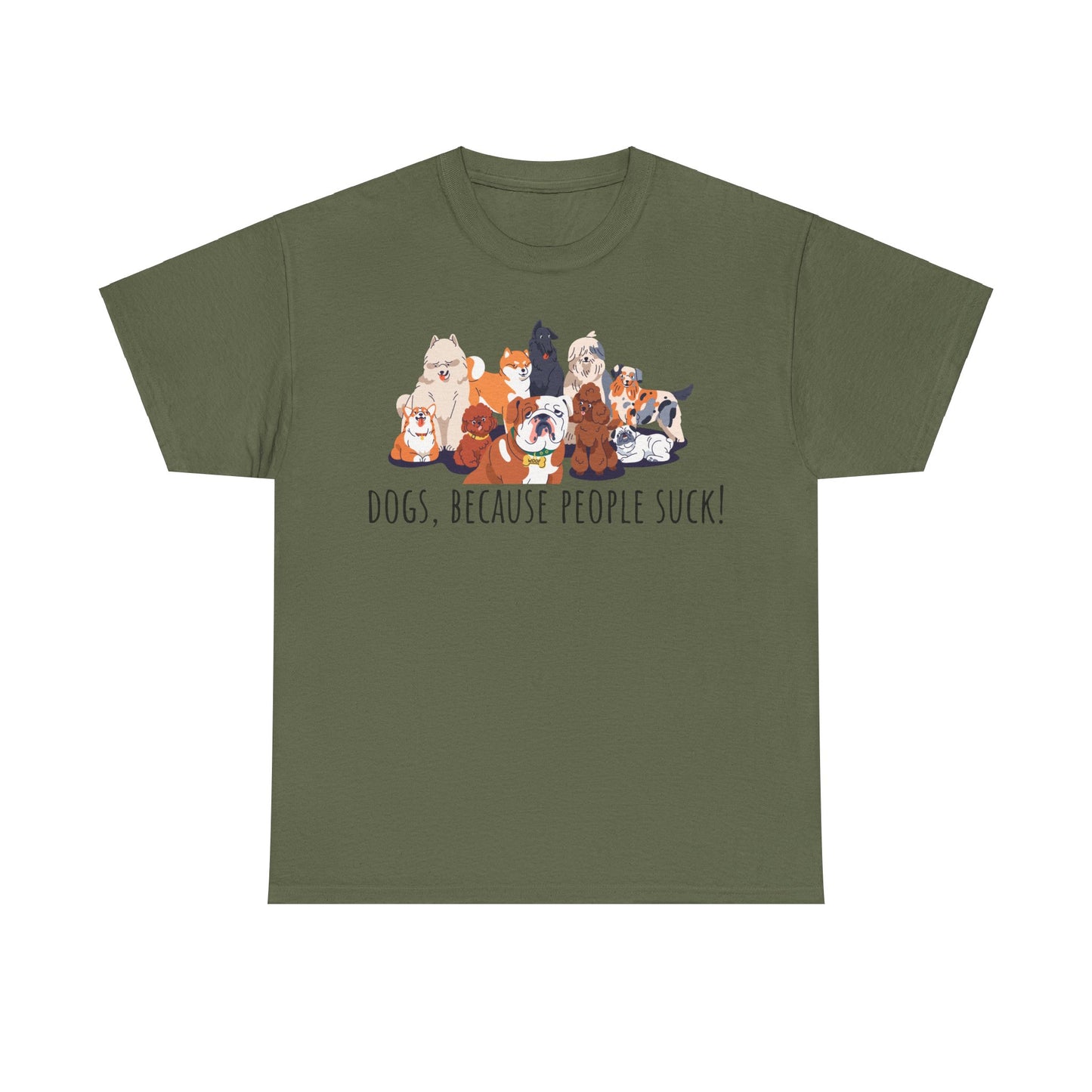Dogs Cos People Suck! Unisex Heavy Cotton Tee