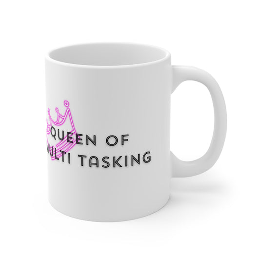 Queen Of Multi Tasking Mug White Ceramic 11oz