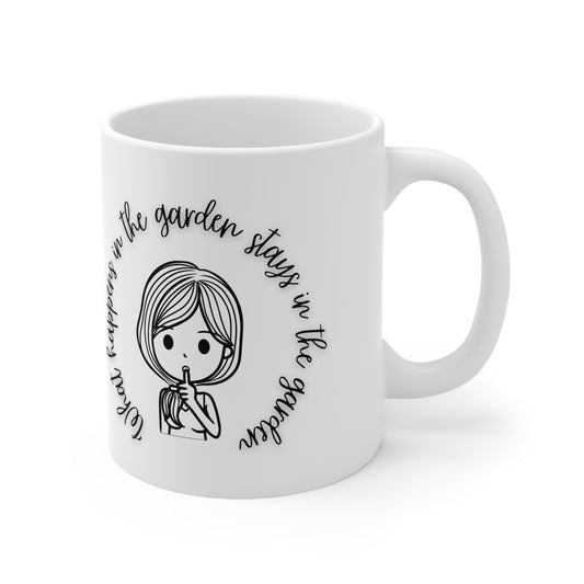 What Happens In The Garden Stays In The Garden Ceramic Mug 11oz