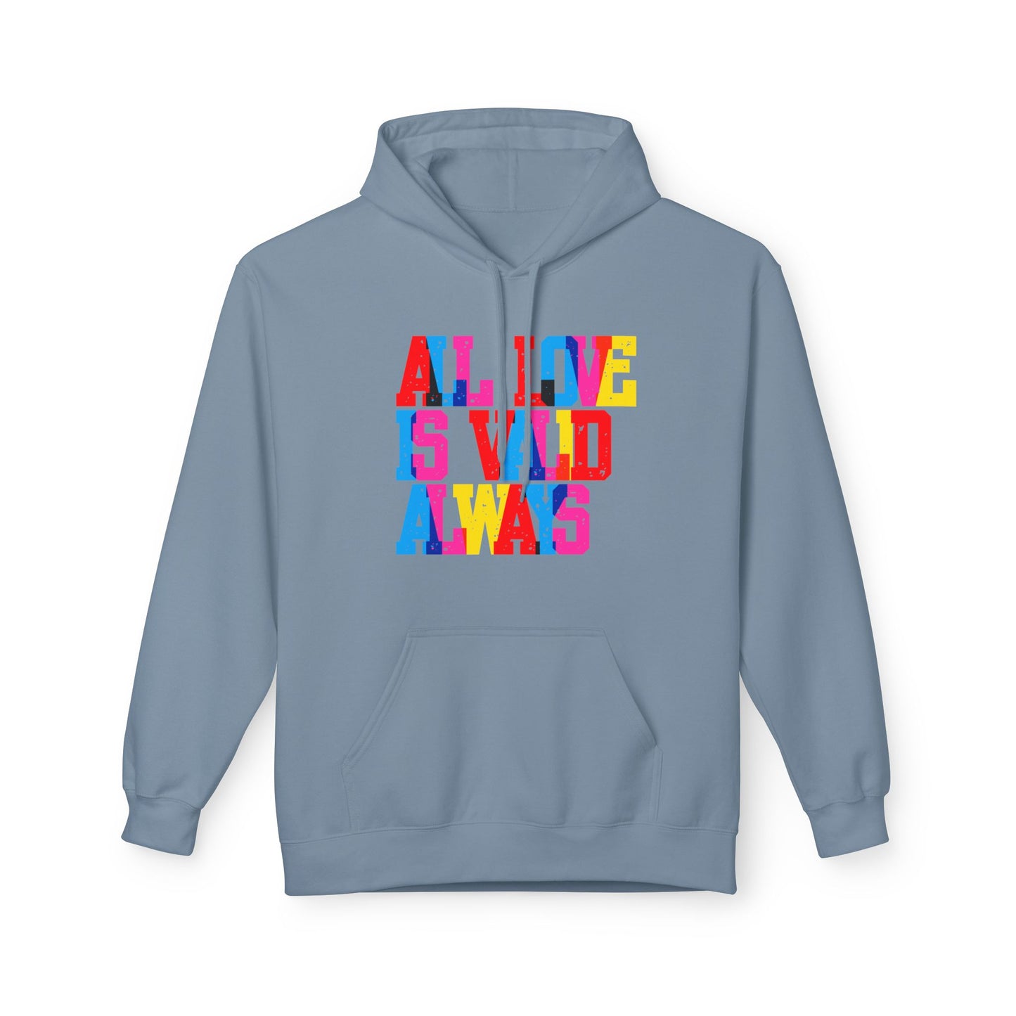 All Love Is Valid Always Unisex Valentines Hoodie