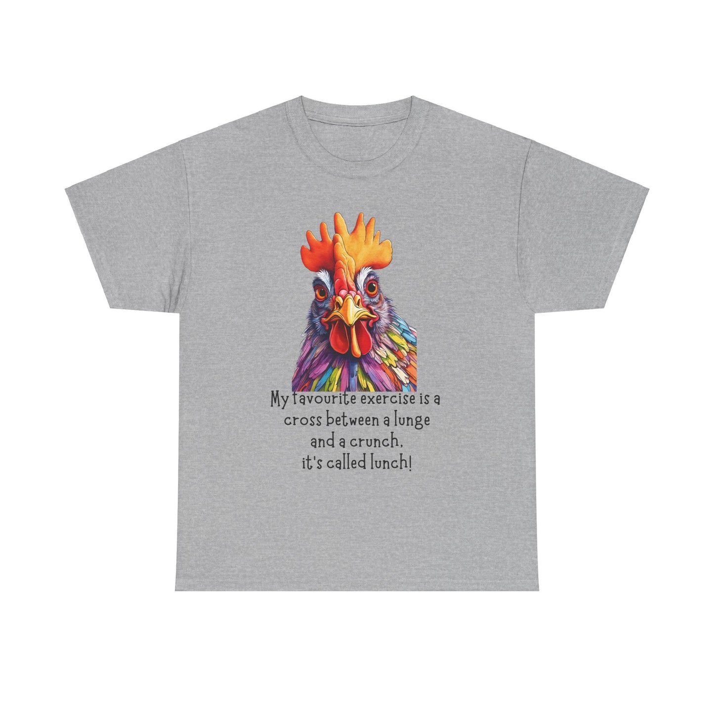 My Favourite Exercise Is A Cross Between A Lunge And A Crunch, It's Called Lunch! Unisex Heavy Cotton Tee