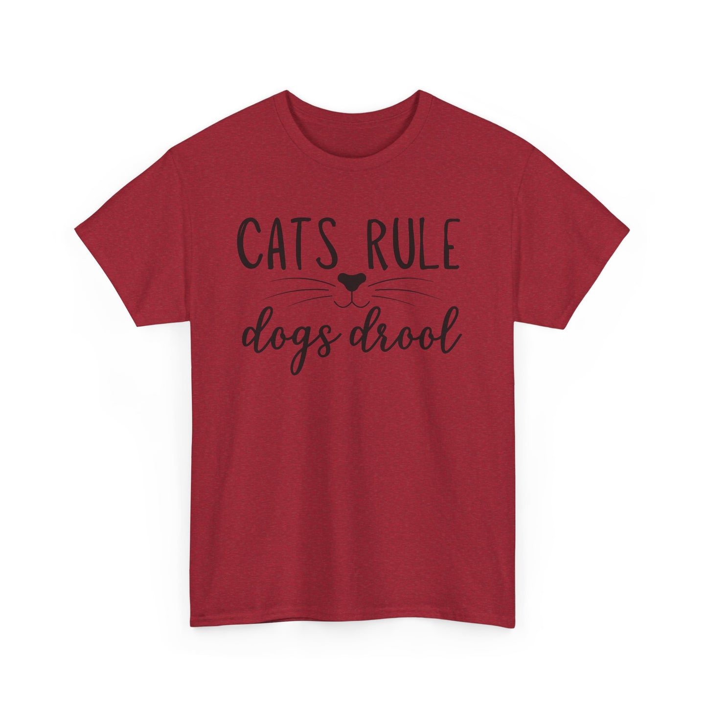 Cats Rule Dogs Drool Unisex Heavy Cotton Tee