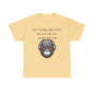 Don’t Always Wear A Shirt But When I Do It's Usually This One! Unisex Heavy Cotton Tee