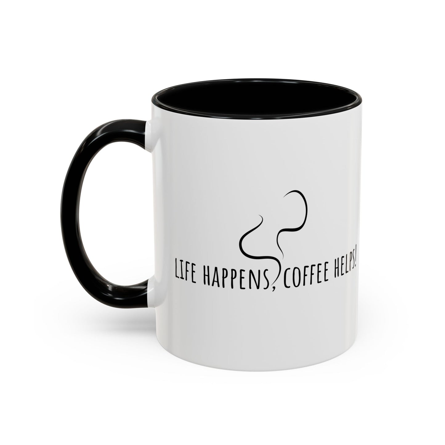 Life Happens Coffee Helps! Coffee Mug (11oz)