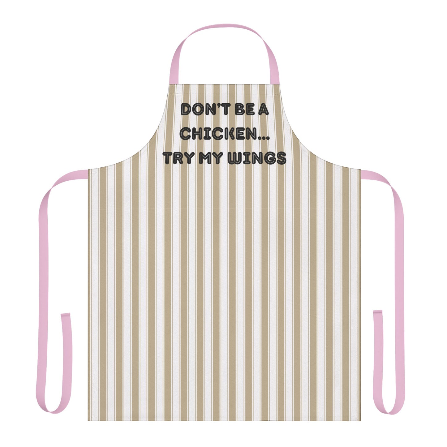 Don’t Be A Chicken…Try My Wings Apron, Cooking Pun
